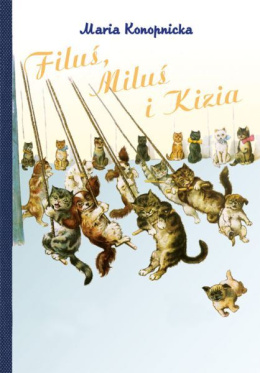 Filuś, Miluś i Kizia - Wesołe kotki.
